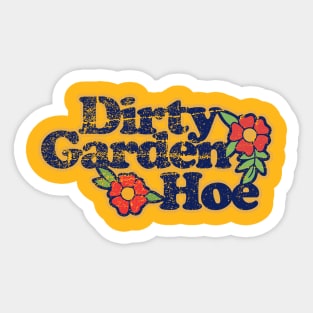 Vintage DIrty Garden HOE Sticker